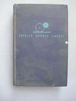 The story of mechanics;: The science of captive force of dovel opment of machine power in this industrial age, (Popular science Library; editor-in-chief, G.P. Serviss) B0007E72S2 Book Cover