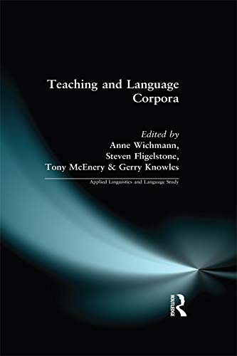 Teaching and Language Corpora (Applied Linguistics and Language Study)      1st Edition, Kindle Edition