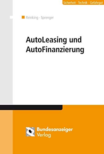 Preisvergleich Produktbild AutoLeasing und AutoFinanzierung: Praxishandbuch