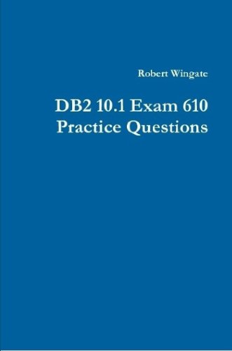 DB2 10.1 Exam 610 Practice Questions