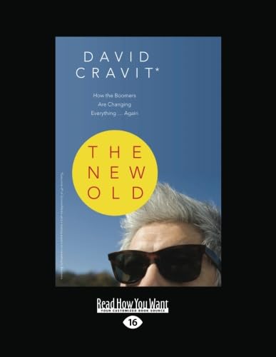 The New Old: How The Boomers Are Changing Everything ... Again