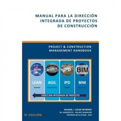 MANUAL PARA LA DIRECCION INTEGRADA DE PROYECTOS DE CONSTRUCCION: Project & Construction - Management Handbook
