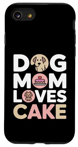 Dog Mom Loves Cake Dog Lover �f�U�[�g �X�}�z�P�[�X iPhone SE (2020) / 7 / 8 �p