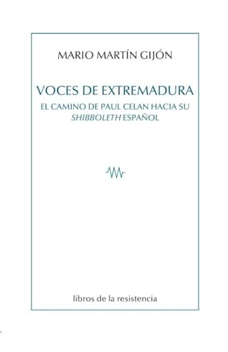 Portada de Voces de Extremadura: El camino de Paul Celan hacia su Shibboleth español: 24