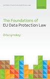 The Foundations of EU Data Protection Law (Oxford Studies in European Law)