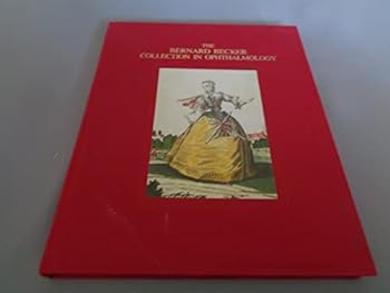 The Bernard Becker Collection in Ophthalmology: An Annotated Catalog