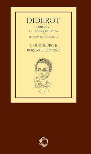 Diderot: obras vi – o enciclopedista [2]: história da filosofia ii