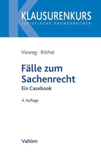 Preisvergleich Produktbild Fälle zum Sachenrecht: Ein Casebook (Klausurenkurs)