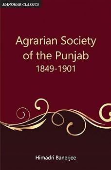Hardcover Agrarian Society of the Punjab (1849-1901) Book