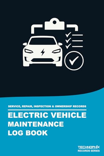 Electric Vehicle Maintenance Log Book: Service, Repair, Inspection & Ownership Records