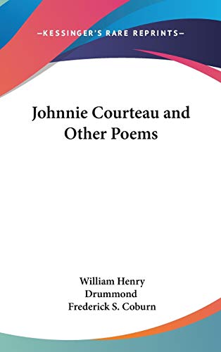 Johnnie Courteau and Other Poems