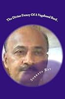 The Divine Frenzy of a Vagabond Bard . 1522807063 Book Cover