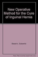 Bassini Landmark Procedure for the Radical Cure of Inguinal Hernia 0978889029 Book Cover