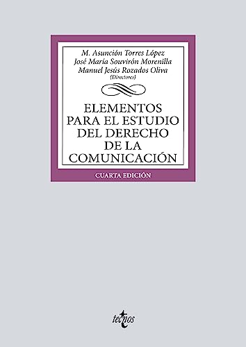 Elementos para el estudio del Derecho de la comunicación (Derecho - Biblioteca Universitaria de Editorial Tecnos)