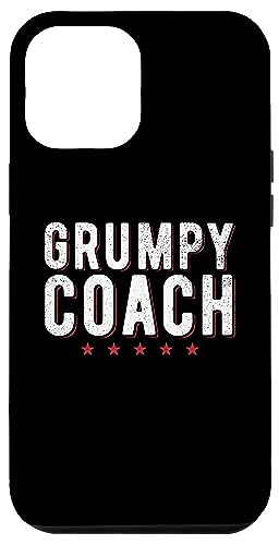 iPhone 15 Plus Grumpy Coach Funny Sports Coach ...