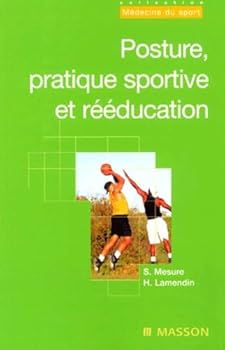 Paperback Posture, pratique sportive et rééducation [French] Book