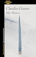 Mar Blanco / The White Sea 8420419443 Book Cover