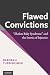 Flawed Convictions: "Shaken Baby Syndrome" and the Inertia of Injustice