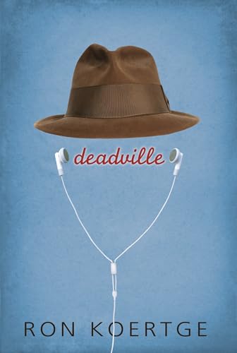 Ron Koertge's Deadville view 2