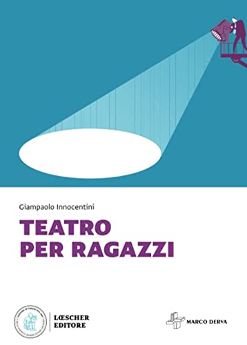 Teatro per ragazzi. Per la Scuola med