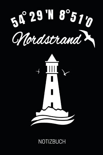 Nordstrand Notizbuch: Notizheft oder Planer für den nächsten Nordsee-Urlaub - 110 linierte Seiten im praktischen A5 Format