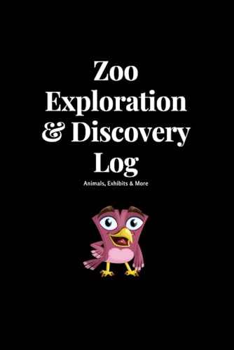 Zoo Exploration & Discovery Log: Animals, Exhibits & More