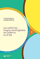 Los californios: historia sociolinguistica de California en el siglo XIX 8416922861 Book Cover