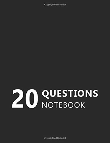 20 Questions Notebook: Enjoy Twenty Questions Family and Office Games - 100 Pages of Blank Table of 20 Questions with Response (Yes/No)