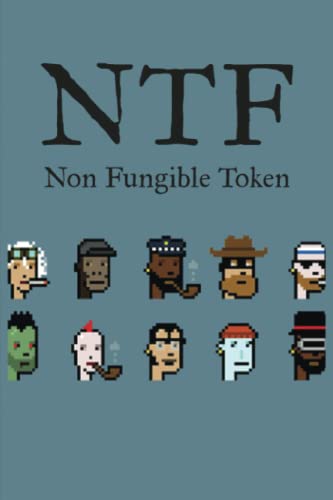 NFT NON FUNGIBLE TOKEN: CRYPTO THEME NFT THEME -JOURNAL-NOTEBOOK-SKETCHBOOK-GREAT GIFT-- 6" x 9" With Lined and Blank Pages- WRITE DOWN IDEAS, ... INFORMATION AND ANYTHING ELSE Paperback