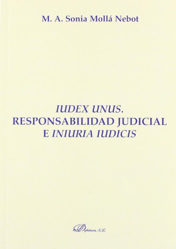 Iudex Unus: Responsabilidad Judicial E Iniuria Iudicis / Judicial Accountability and Iniuria Iudicis