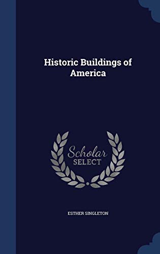 Historic Buildings of America 1298902703 Book Cover