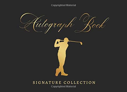 AUTOGRAPH BOOK: SIGNATURE COLLECTION | GOLF CELEBRITY JOURNAL | CREATIVE GIFT FOR SPORT LOVERS.