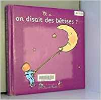 et si on disait des bêtises 2849140260 Book Cover