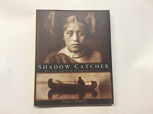 Shadow Catcher: The Life and Work of Edward S. ... 0802782892 Book Cover