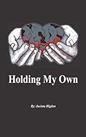 Holding My Own 1073409422 Book Cover