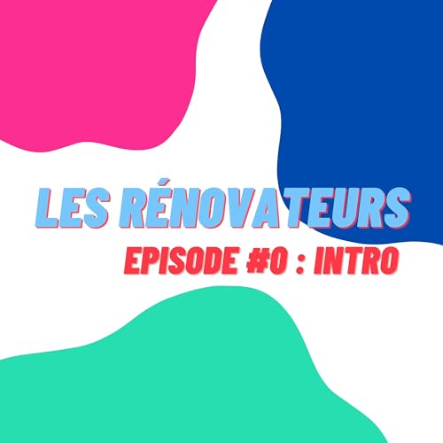 Les Rénovateurs #0 - Les présentations cover art
