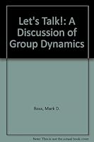 Let's Talk!: A Discussion of Group Dynamics 0840382375 Book Cover