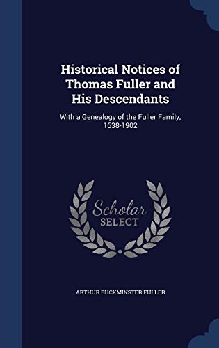 Historical Notices of Thomas Fuller and His Des... 1297941276 Book Cover