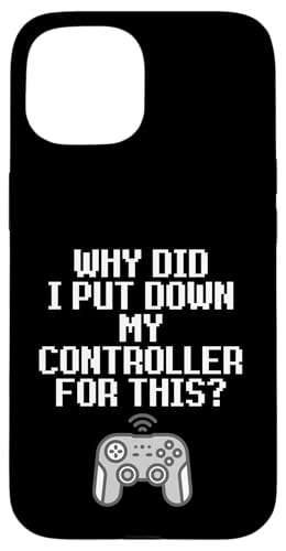 Why Did I Put Down My Controller For This Console Gamer Meme �X�}�z�P�[�X iPhone 15 �p