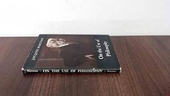 Hardcover On the Use of Philosophy: Three Essays (Princeton Legacy Library) Book