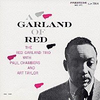 ART TAYLOR PAUL CHAMBERS (3) THE RED GARLAND TRI - A Garland Of Red - CD