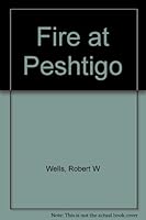 Fire at Peshtigo B0007EGJSQ Book Cover