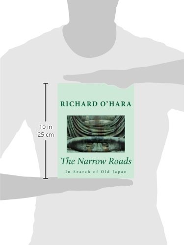 The Narrow Roads: In Search of Old Japan