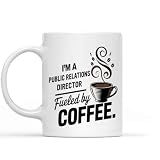 Gift Idea Funny Gift for a Public Relations Director, I'm a Public Relations Director Fueled By Coffee, Present for Coworkers, Friends 11 Oz White Ceramic Coffee Mug -  Gelvo Stike