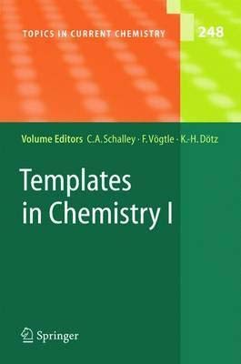 Templates in Chemistry I (Topics in Current Chemistry, Volume 248) [Special Indian Edition - Reprint Year: 2020] [Paperback] Christoph A. Schalley; Fritz Vögtle; Karl Heinz Dötz