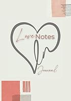 The Love Notes Journal 1954767021 Book Cover