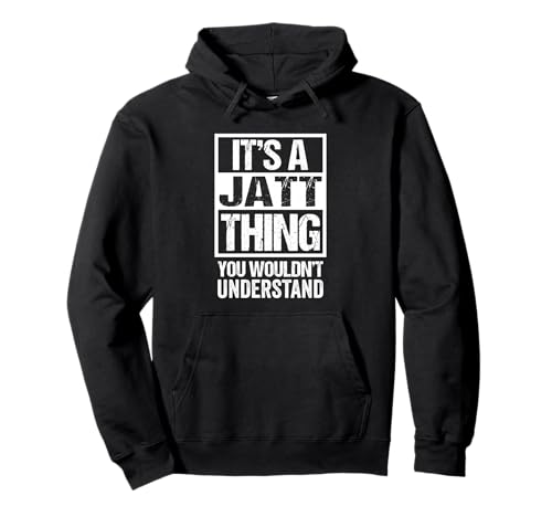 It's A Jatt Thing You Wouldn't Understand Surname Name Pullover Hoodie für 32,99 EUR bei amazon.de Bild: It's A Jatt Thing You Wouldn't Understand Surname Name Pullover Hoodie für 32,99 EUR bei amazon.de
