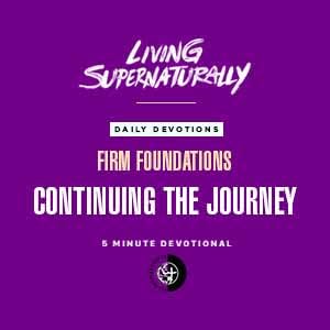Firm Foundations - Continuing the Journey (Daily Devotional)