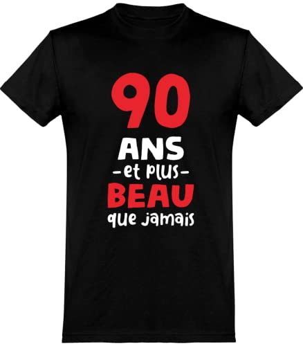 T Shirt Homme 90 Ans et Plus Beau | Imprimé en France, Cadeau Homme Humour Papa Anniversaire Original Rigolo Humoristique (M,Black) Cover