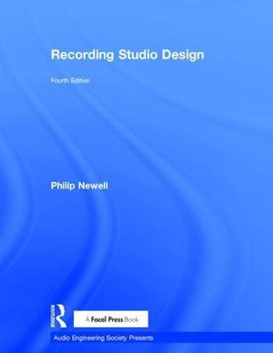 Recording Studio Design (Audio Engineering Society Presents)